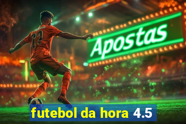 futebol da hora 4.5